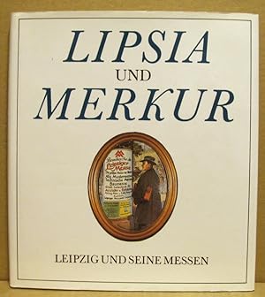Bild des Verkufers fr Lipsia und Merkur. Leipzig und seine Messen. zum Verkauf von Nicoline Thieme