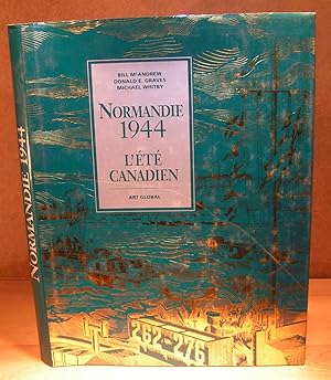 NORMANDIE 1944 , L’ÉTÉ CANADIEN