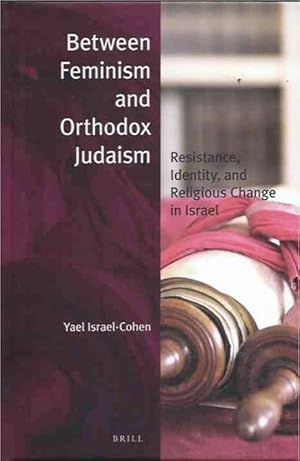 Bild des Verkufers fr Between Feminism and Orthodox Judaism__Resistance, Identity, and Religious Change in Israel zum Verkauf von San Francisco Book Company