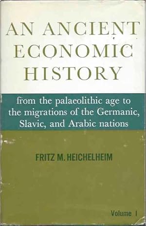 Bild des Verkufers fr An Ancient Economic History__from the paleolithic age to the migrations of the Germanic, Slavic, and Arabic Nations Volume 1 zum Verkauf von San Francisco Book Company