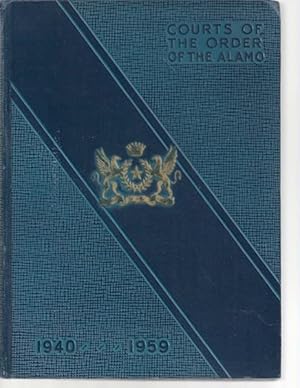 Courts of the Order of the Alamo; 1940-1959