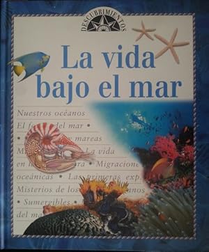 DESCUBRIMIENTOS. LA VIDA BAJO EL MAR.