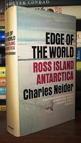 Seller image for EDGE OF THE WORLD Ross Island, Antarctica; : a Personal and Historical Narrative for sale by Rare Book Cellar