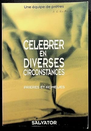 Image du vendeur pour Clbrer en diverses circonstances - Prires et homlies mis en vente par LibrairieLaLettre2