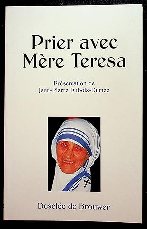 Immagine del venditore per Prier avec Mre Teresa venduto da LibrairieLaLettre2