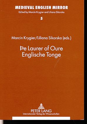 Bild des Verkufers fr The laurer of oure Englische tonge. Assistants to the ed.: Ewa Ciszek and Lukasz Hudomiet, Medieval English mirror Vol. 5. zum Verkauf von Fundus-Online GbR Borkert Schwarz Zerfa