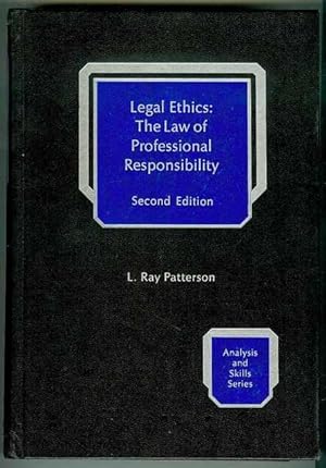 Legal Ethics: The Law of Professional Responsibility