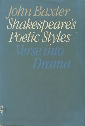 Shakespeare's Poetic Styles: Verse Into Drama