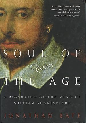 Seller image for Soul Of The Age: A Biography Of The Mind Of William Shakepeare for sale by Kenneth A. Himber