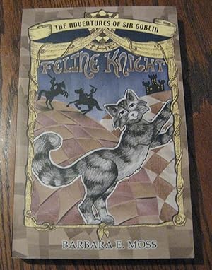 Bild des Verkufers fr The Adventures of Sir Goblin, the Feline Knight zum Verkauf von Paul Wiste Books