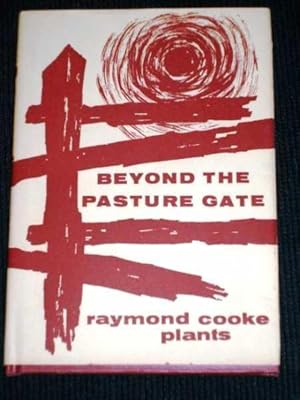 Beyond the Pasture Gate