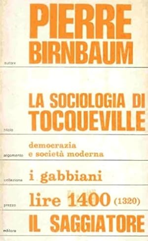 Bild des Verkufers fr La sociologia di Tocqueville. Democrazia e societ moderna. zum Verkauf von FIRENZELIBRI SRL