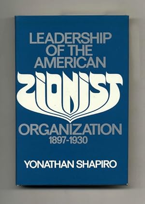 Bild des Verkufers fr Leadership of the American Zionist Organization 1897-1930 zum Verkauf von Books Tell You Why  -  ABAA/ILAB