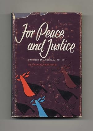 Seller image for For Peace and Justice: Pacifism in America, 1914-1941 -1st Edition/1st Printing for sale by Books Tell You Why  -  ABAA/ILAB