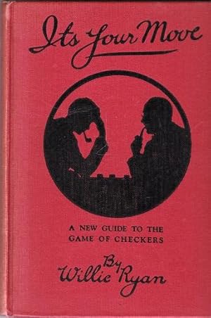 Seller image for It's Your Move: a New Manual of Checkers for sale by Shamrock Books