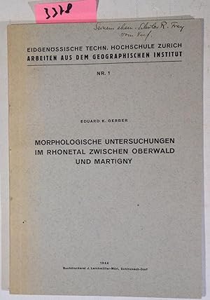 Immagine del venditore per Morphologische Untersuchungen Im Rhonetal Zwischen Oberwald Und Martigny venduto da Antiquariat Trger
