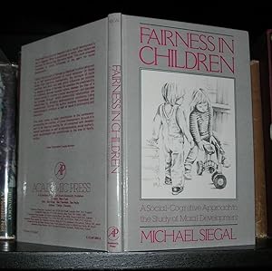 Immagine del venditore per FAIRNESS IN CHILDREN A Social-Cognitive Approach to the Study of Moral Development venduto da Evolving Lens Bookseller