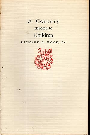 Seller image for A Century Devoted to Children for sale by Dorley House Books, Inc.