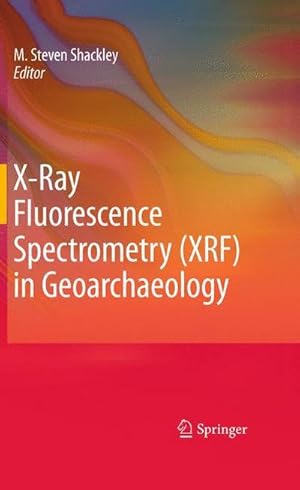 Immagine del venditore per X-Ray Fluorescence Spectrometry (XRF) in Geoarchaeology venduto da BuchWeltWeit Ludwig Meier e.K.