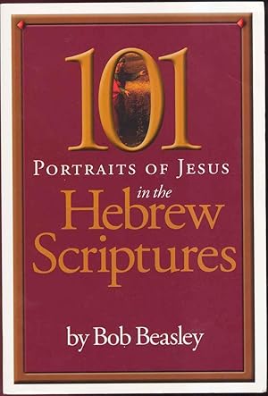 101 Portraits of Jesus in the Hebrew Scriptures