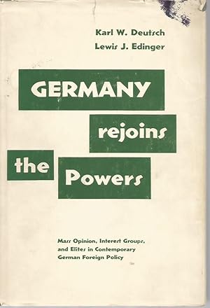 Imagen del vendedor de Germany Rejoins the Powers: Mass Oinion, Interest Groups, and Elites in Contemporary German Foreign Policy a la venta por Bookfeathers, LLC