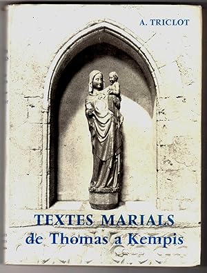 Textes marials. Présentés & traduits [du latin] par le R.P. André Triclot. Préf. Mgr Jouassard. T...