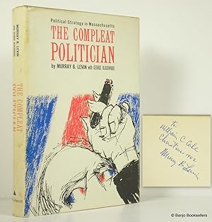 Imagen del vendedor de The Compleat Politician: Political Strategy in Massachusetts a la venta por Banjo Booksellers, IOBA