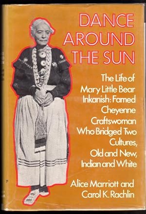 Dance around the Sun: The Life of Mary Little Bear Inkanish, Cheyenne