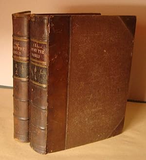 Seller image for ALL ROUND THE WORLD ( First & Second Series in 2 Volumes ) an Illustrated Record of Voyages, Travels and Adventures in all Parts of the Globe for sale by M. & A. Simper Bookbinders & Booksellers