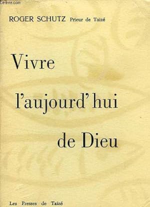 Seller image for Vivre aujourd'hui de dieu for sale by JLG_livres anciens et modernes