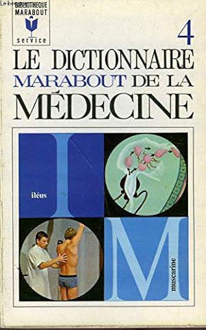 Bild des Verkufers fr Le dictionnaire marabout de la medecine - tome 4 - ileus  muscarine zum Verkauf von JLG_livres anciens et modernes