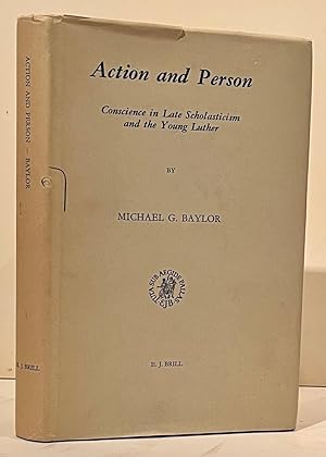 Imagen del vendedor de Action and Person: Conscience in Late Scholasticism and the Young Luther (SIGNED) a la venta por Carpe Diem Fine Books, ABAA