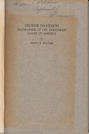 George Davidson: Geographer of the Northwest Coarst of America (SIGNED)