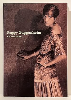 Bild des Verkufers fr Peggy Guggenheim: A Celebration zum Verkauf von Carpe Diem Fine Books, ABAA