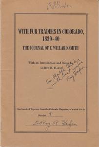 With Fur Traders in Colorado, 1939-40: The Journal of E. Willard Smith (SIGNED)