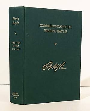 Correspondance de Pierre Bayle: AOUT 1684-JUILLET 1685, LETTRES 309-450