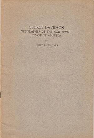 George Davidson: Geographer of the Northwest Coarst of America