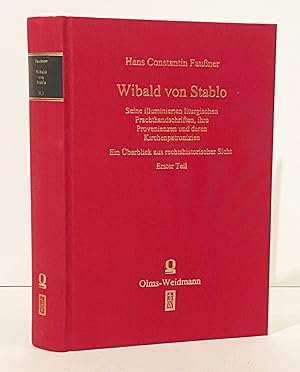 Wibald von Stablo. Seine illuminierten liturgischen Prachthandschriften, ihre Provenienzen und de...