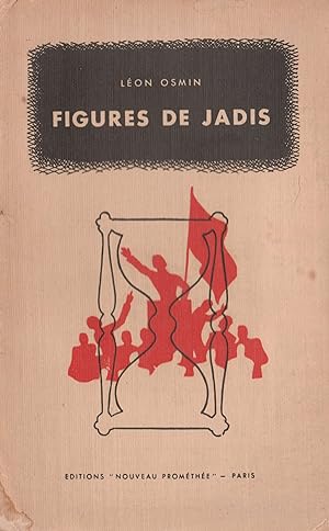 Figures de Jadis. Les Pionniers obscurs du Socialisme