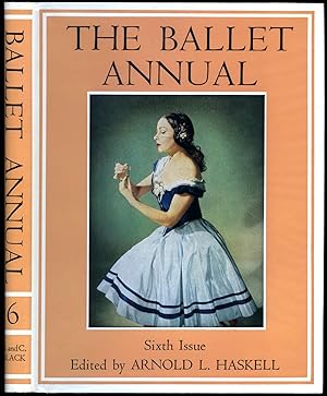 Image du vendeur pour The Ballet Annual 1952 | A Record and Year Book of the Ballet [Sixth (6th) Issue]. mis en vente par Little Stour Books PBFA Member