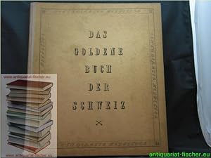 Seller image for Das goldene Buch der Schweiz. [Hrsg. v. , Walter Herdeg] for sale by Antiquariat-Fischer - Preise inkl. MWST