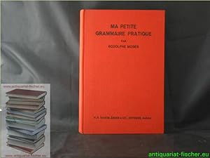 Ma petite Grammaire pratique à l'usage de la 3_1hne à la 6_1hne classe de français.