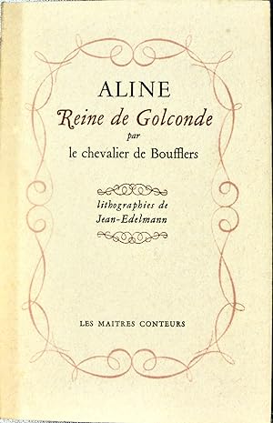 Aline, reine de Golconde illustré de lithographies de Jean Edelmann,