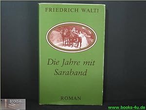 Die Jahre mit "Saraband" : Roman , mit einem kleinen Gedichtanhang.