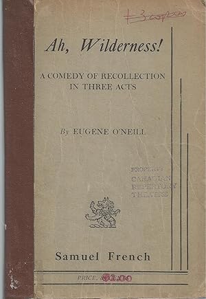 Seller image for Ah, Wilderness A Comedy of Recollection in Three Acts. for sale by BYTOWN BOOKERY