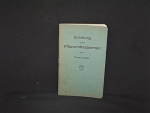Anleitung zum Pflanzenbestimmen : Eine Sammlg v. Begriffen u. Fachausdrücken in Wort u. Bild. erl...