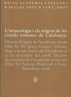 Seller image for L'arqueologia i els orgens de les ciutats romanes de Catalunya for sale by Libros Sargantana