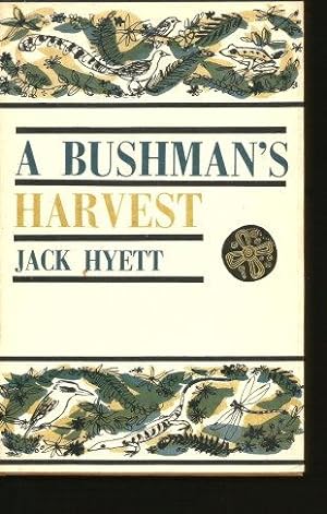 Seller image for A BUSHMAN'S HARVEST for sale by Grandmahawk's Eyrie