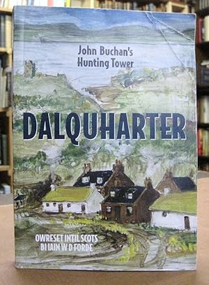 Dalquharter: John Buchan's Huntingtower Owreset intil Scots [SIGNED BY TRANSLATOR]