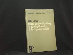 Imagen del vendedor de Fragen der Begriffsbildung in der Vergleichenden Erziehungswissenschaft. Analyse und Kritik ausgewhlter vergleichender Untersuchungen. - Untersuchungen zum in- und auslndischen Schulwesen. Band 15 - a la venta por Antiquariat-Fischer - Preise inkl. MWST